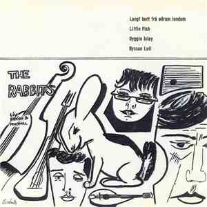 The Rabbits  - Langt Burt Frá Øðrum Londum download flac