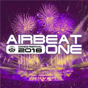 Various - Airbeat One Dance Festival 2018 download flac