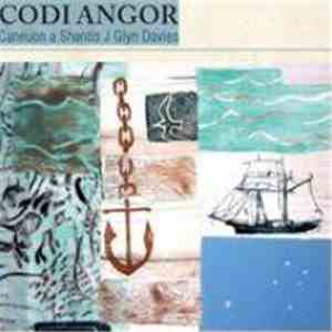 Various - Codi Angor (Caneuon a Shantis J Glyn Davies) download flac