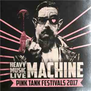 Various - Heavy Music Live Machine Pink Tank Festivals 2017 download flac