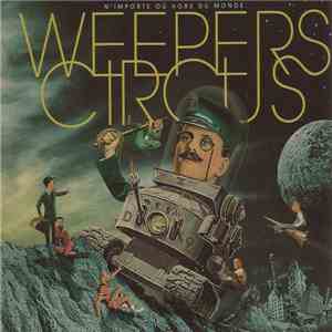 Weepers Circus - N'importe Où Hors Du Monde download flac