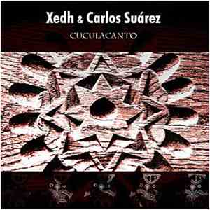 Xedh & Carlos Suárez - Cuculacanto download flac