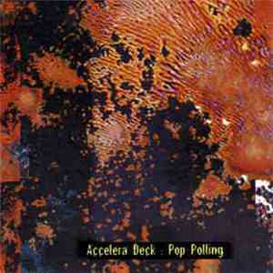 Accelera Deck - Pop Polling download flac