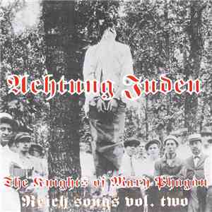 Achtung Juden - Reich Songs Vol. Two - The Knights Of Mary Phagan download flac