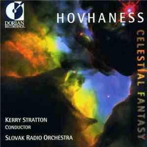 Alan Hovhaness – Slovak Radio Orchestra, Kerry Stratton - Celestial Fantasy download flac