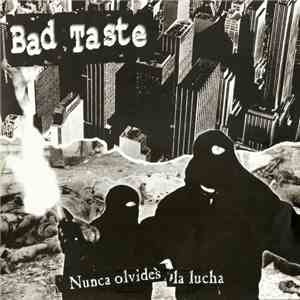 Bad Taste  - Nunca Olvides La Lucha download flac