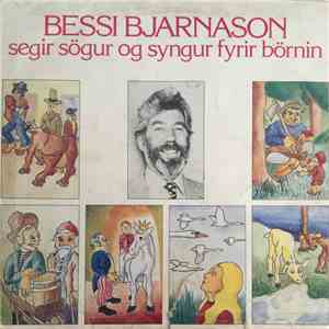 Bessi Bjarnason, Barnakór Úr Melaskóla - Bessi Bjarnason Segir Sögur Og Syngur Fyrir Börnin download flac
