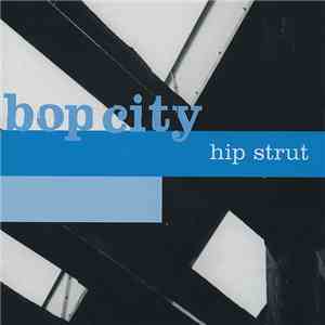 Bop City - Hip Strut download flac