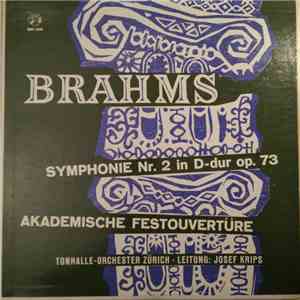 Brahms, Tonhalle-Orchester Zürich Leitung: Josef Krips - Symphonie Nr. 2 In D-dur Op. 73 / Akademische Festouvertüre download flac