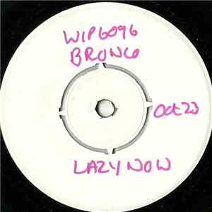 Bronco  - Lazy Now / A Matter Of Perspective download flac