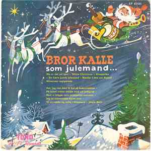 Bror Kalles Kapel - Bror Kalle Som Julemand... download flac