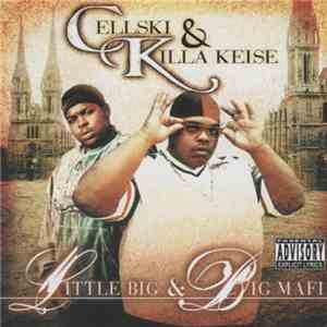 Cellski & Killa Keise - Little Big & Big Mafi download flac