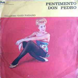 Complesso Gaio Padano - Pentimento / Don Pedro download flac