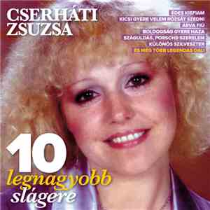 Cserháti Zsuzsa - 10 Legnagyobb Slágere FLAC album