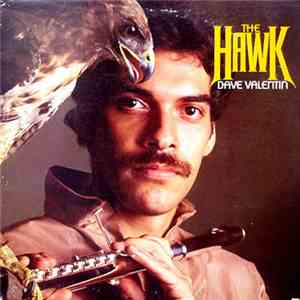 Dave Valentin - The Hawk download flac