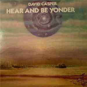 David Casper - Hear And Be Yonder download flac