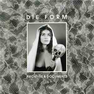 Die Form - Archives & Documents III download flac
