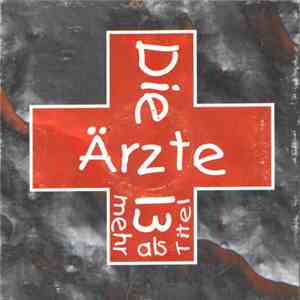 Die Ärzte - Mehr Als 13 Titel download flac