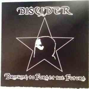 Discider - Drinking To Forget The Future download flac