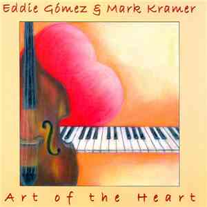 Eddíe Gómez & Mark Kramer  - Art Of The Heart download flac