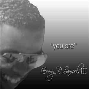 Ewing R. Samuels III - You Are (CD Maxi Single) download flac
