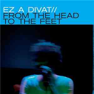 Ez A Divat - From The Head To The Feet download flac