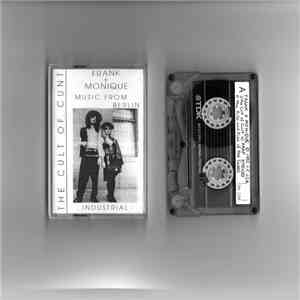 Frank + Monique - The Cult Of Cunt download flac
