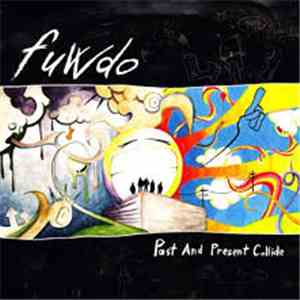Fuwdo - Past And Present Collide download flac