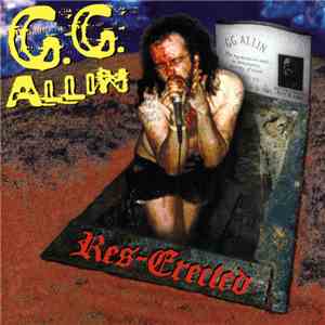 G.G. Allin - Res-Erected FLAC album