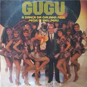 Gugu Liberato - A Dança Da Galinha Azul / Pega O Meu Peru download flac