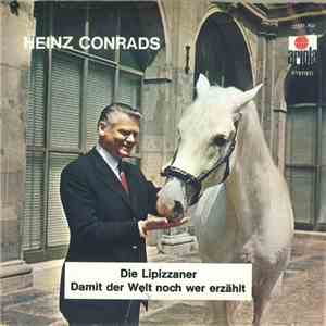 Heinz Conrads - Die Lipizzaner download flac