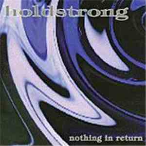 Holdstrong - Nothing In Return download flac