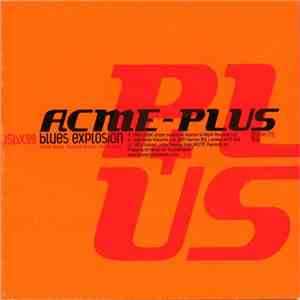 Jon Spencer Blues Explosion, The - Acme-Plus download flac