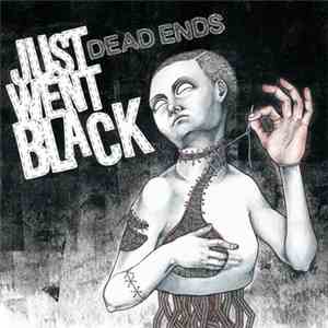 Just Went Black - Dead Ends download flac