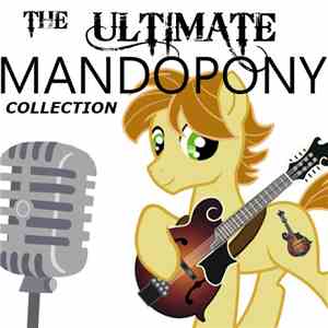 Mandopony - The Ultimate Mandopony Collection download flac