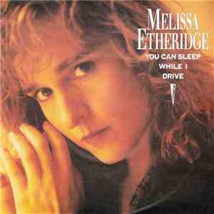 Melissa Etheridge - You Can Sleep While I Drive download flac