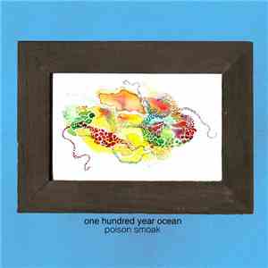 One Hundred Year Ocean - Poison Smoak download flac
