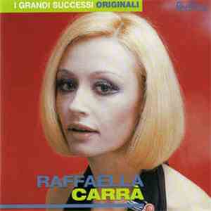 Raffaella Carrà - I Grandi Successi Originali download flac