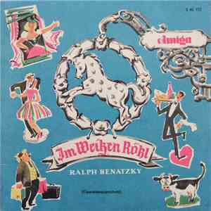 Ralph Benatzky - Im Weißen Rößl (Operettenquerschnitt) FLAC album