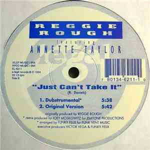 Reggie Rough Featuring Annette Taylor - Just Can't Take It download flac