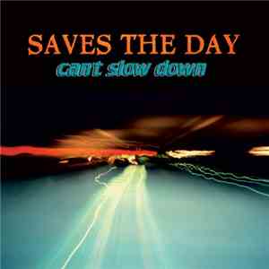 Saves The Day - Can't Slow Down download flac