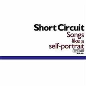 Short Circuit  - Songs Like A Self-Portrait download flac