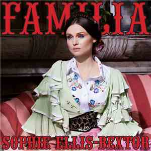 Sophie Ellis-Bextor - Familia download flac