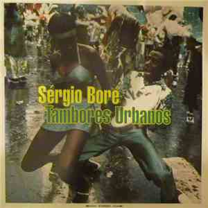 Sérgio Boré - Tambores Urbanos download flac