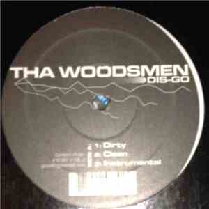 Tha Woodsmen - Dis-Go / Till 2Morrow / Nasty download flac