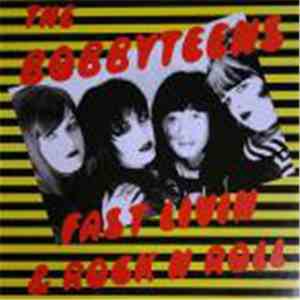 The Bobbyteens - Fast Livin & Rock N Roll download flac