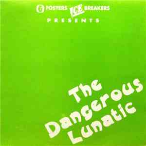 The Dangerous Lunatic - Dangerous Lunatic download flac