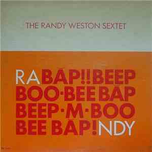 The Randy Weston Sextet - Randy! (Băp!! Beep Boo-Bee Băp Beep-M-Boo Bee Băp!) download flac