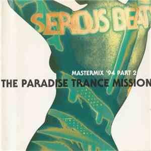 Various - Serious Beats Mastermix '94 Part 2 - The Paradise Trance Mission download flac