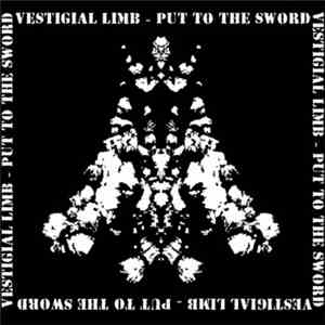Vestigial Limb - Put To The Sword download flac